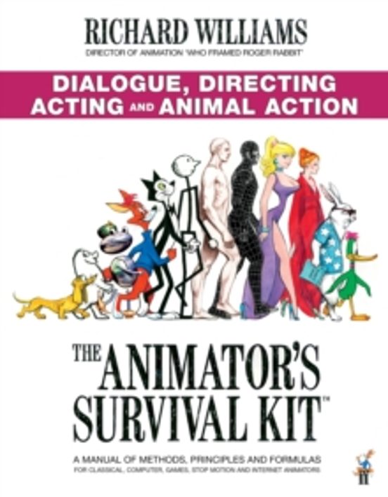 The Animators Survival Kit: Dialogue Directing Acting And Anima L Acti