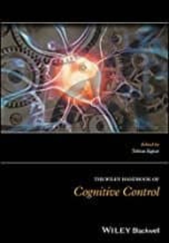 The Wiley Handbook Cognitive Control
