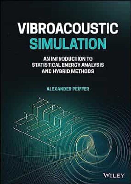 Vibroacoustic Simulation: An Introduction To Statistical Energy Analys