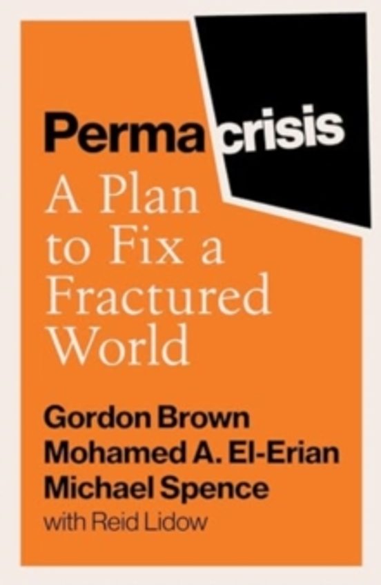 Permacrisis. A Plan To Fix A Fractured World