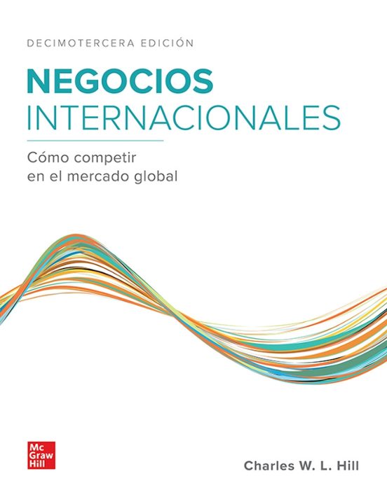 Negocios Internacionales 13ª Edición - Cómo Competir En El Mercado Glo