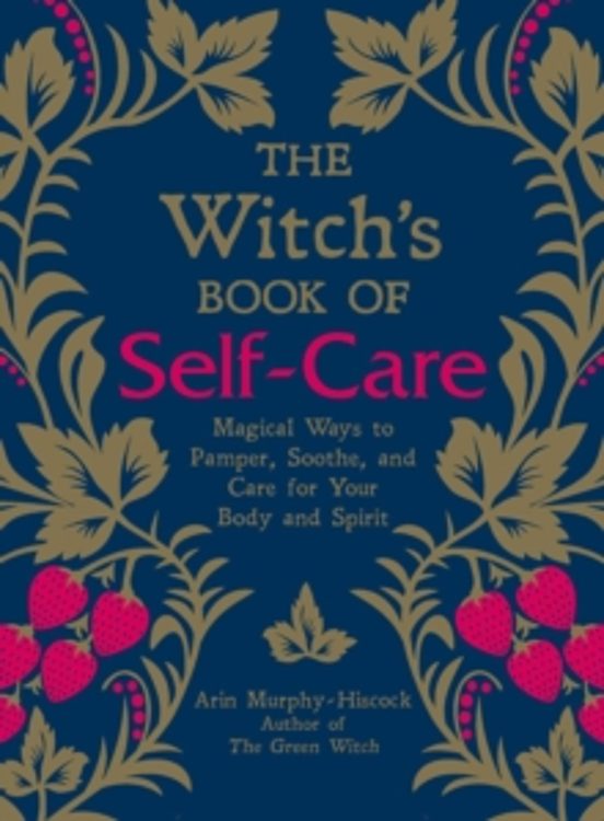 The Witchs Book Of Self-care