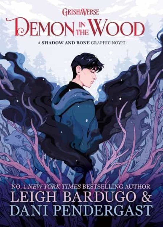 Demon In The Wood: A Shadow And Bone Graphic Novel