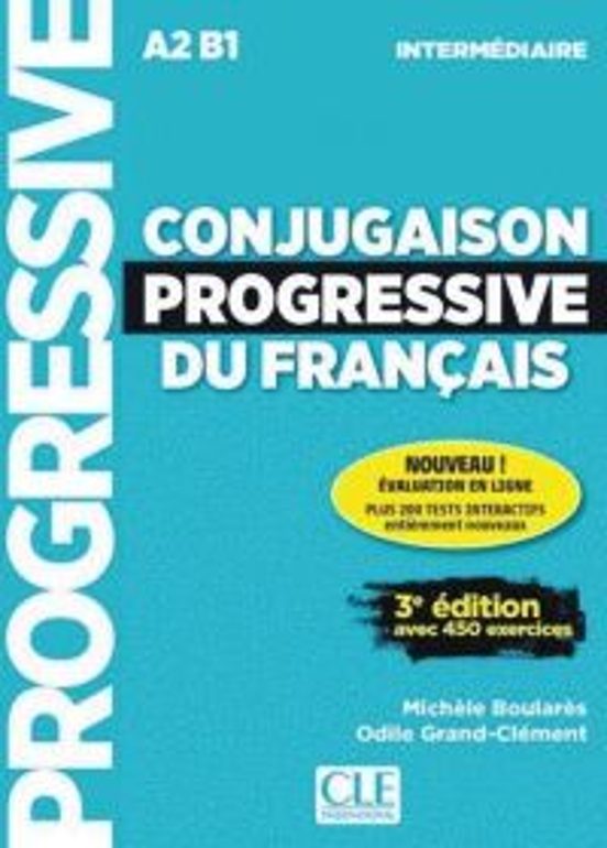 Conjugaison Progressive Du Français Intermédiaire A2/b1. 3e Éditi On