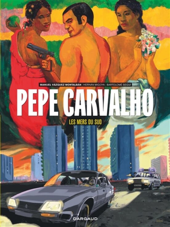 Pepe Carvalho. Volumen 3 Les Mers Du Sud