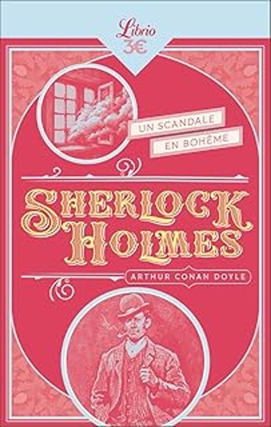 Sherlock Holmes. Un Scandale En Bohême. Peter Le Noir. L École Du Prie