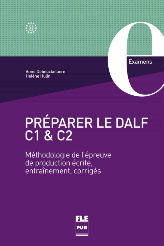 Préparer Le Dalf C1 Et C2 : Méthodologie De L Épreuve De Production Éc
