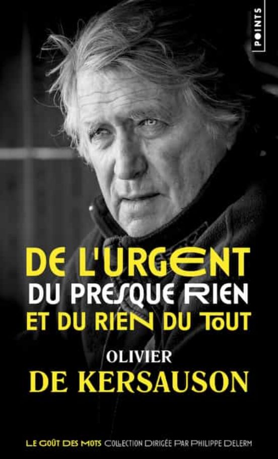 De L Urgent Du Presque Rien Et Du Rien Du Tout