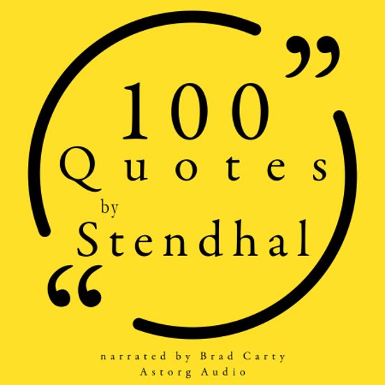 100 Quotes By Stendhal