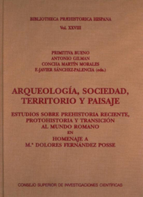 Arqueologia Sociedad Territorio Y Paisaje: Estudios Sobre Prehi Storia