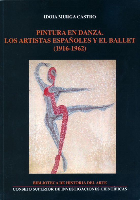 Pintura En Danza : Los Artistas Españoles Y El Ballet