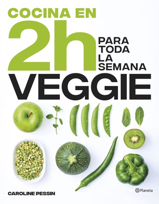 Cocina Veggie En 2 Horas Para Toda La Semana
