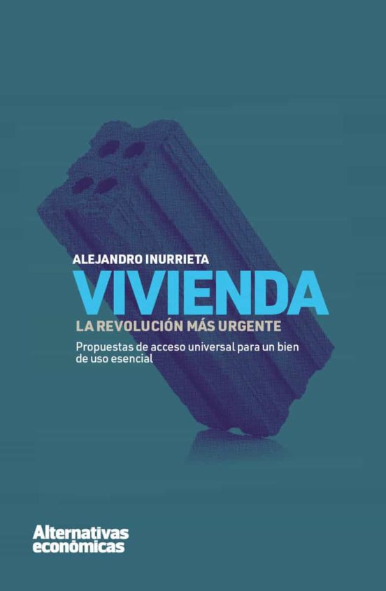 Vivienda: La Revolución Más Urgente