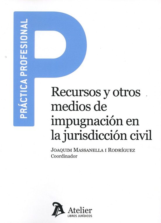 Recursos Y Otros Medios De Impugnación En La Jurisdicción Civil