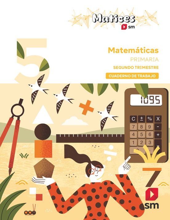 Cuaderno de Matemáticas 5º Primaria Segundo Trimestre. Proyecto Matice