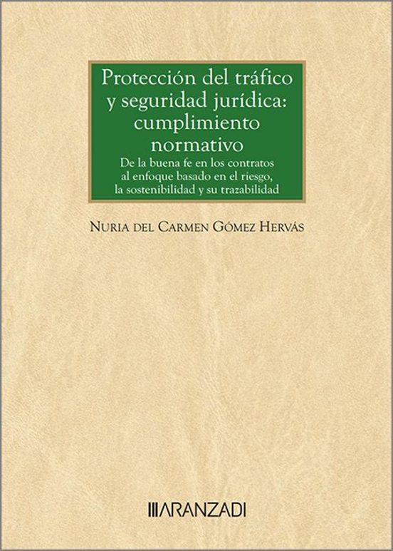 Protección Del Tráfico Y Seguridad Jurídica: Cumplimiento Normativo