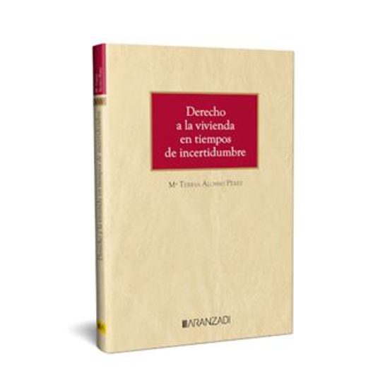 Derecho A La Vivienda En Tiempos De Incertidumbre