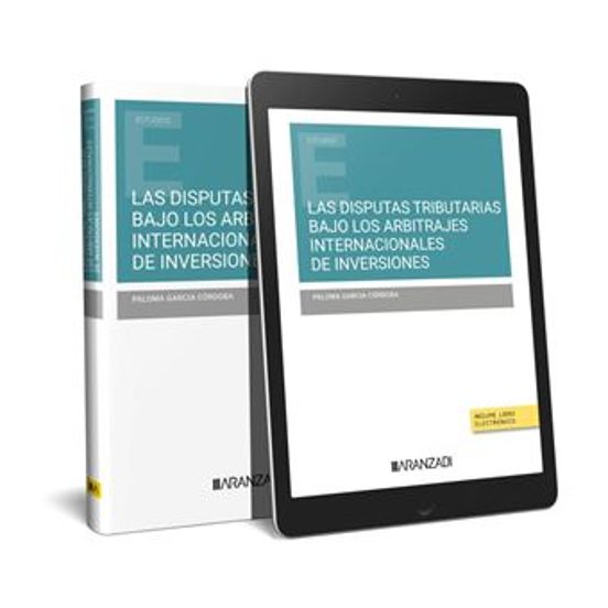 Disputas Tributarias Bajo Los Arbitrajes Internacionales De