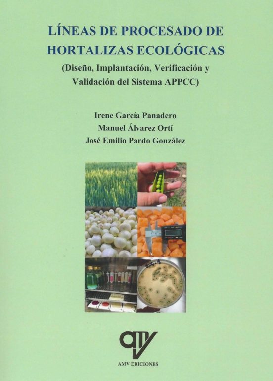 Lineas De Procesado De Hortalizas Ecologicas: Diseño Implantación Veri