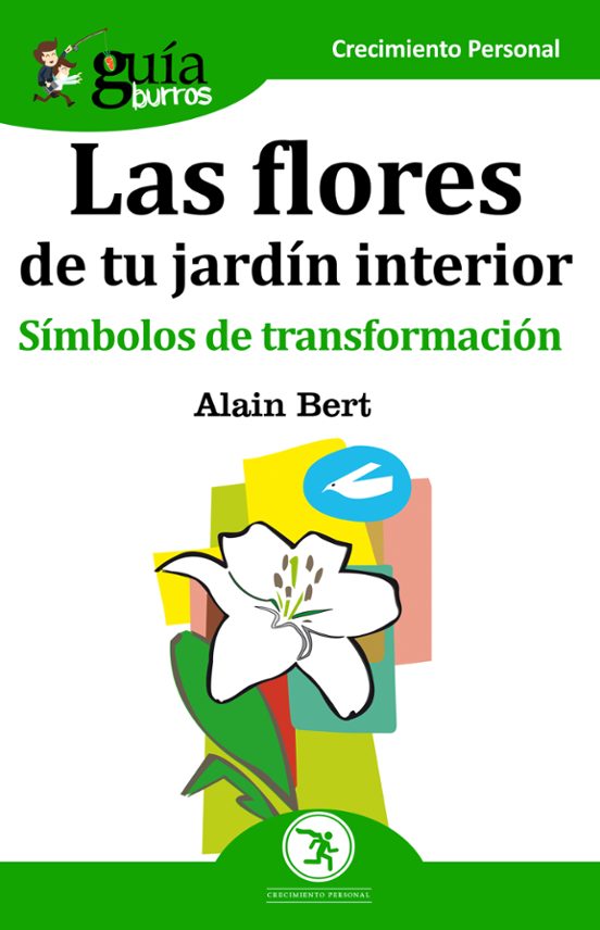 Guiaburros Las Flores De Tu Jardin Interior: Simbolos De Transformacio