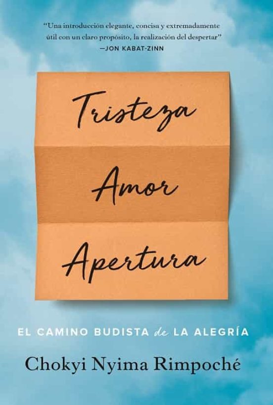 Tristeza Amor Apertura. El Camino Budista De La Alegría