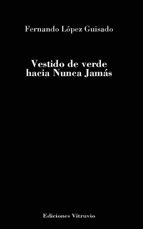 Vestido De Verde Hacia Nunca Jamás