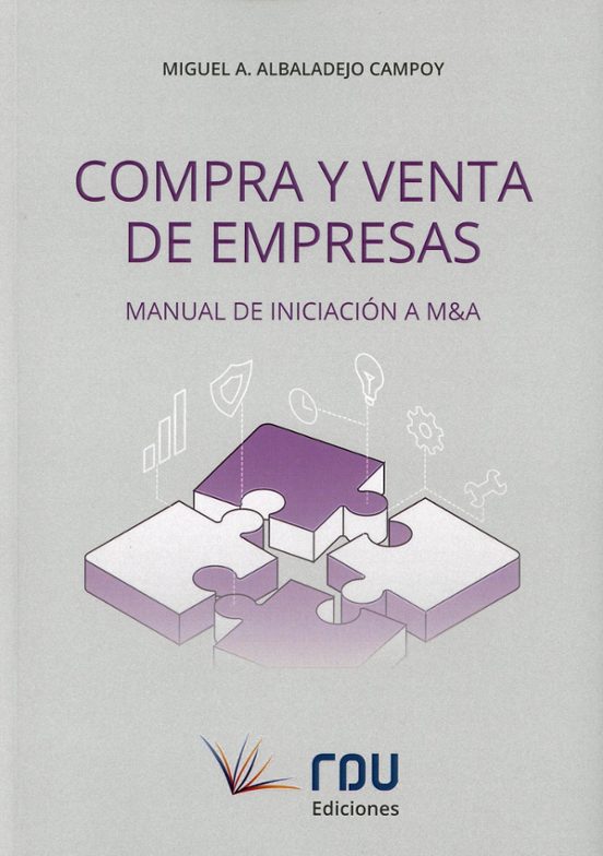 Compra Y Venta De Empresas. Manual De Iniciación A M&a