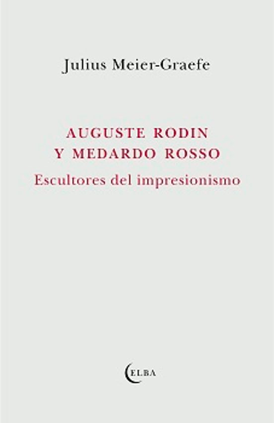 Auguste Rodin Y Medardo Rosso