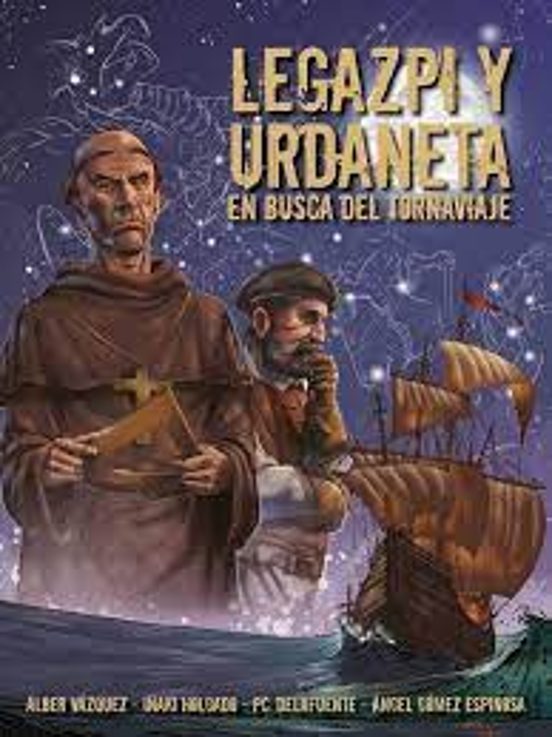 Legazpi Y Urdaneta. En Busca Del Tornaviaje