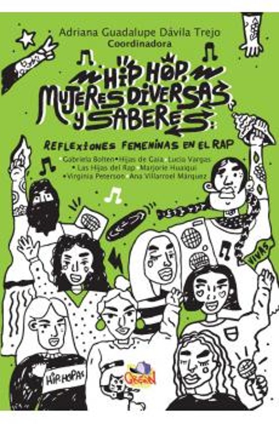 Hip Hop Mujeres Diversas Y Saberes: Reflexiones Femeninas En El Rap