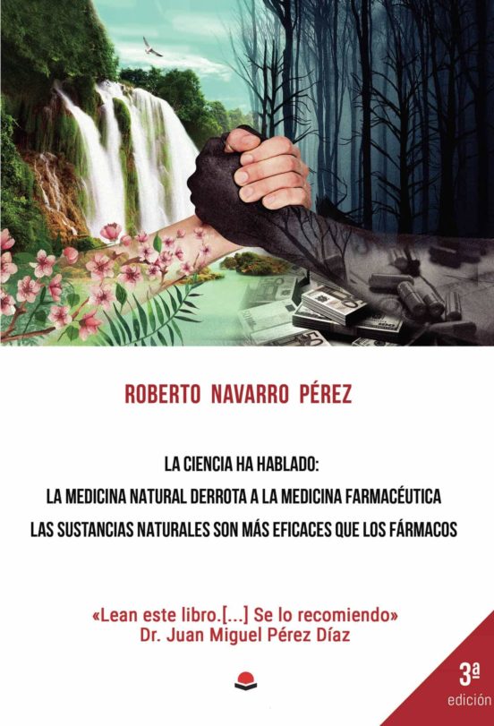 La Ciencia Ha Hablado: La Medicina Natural Derrota A La Medicina Farmacéutica. Las Sustancias Naturales Son Más Eficaces Que Los Fármacos