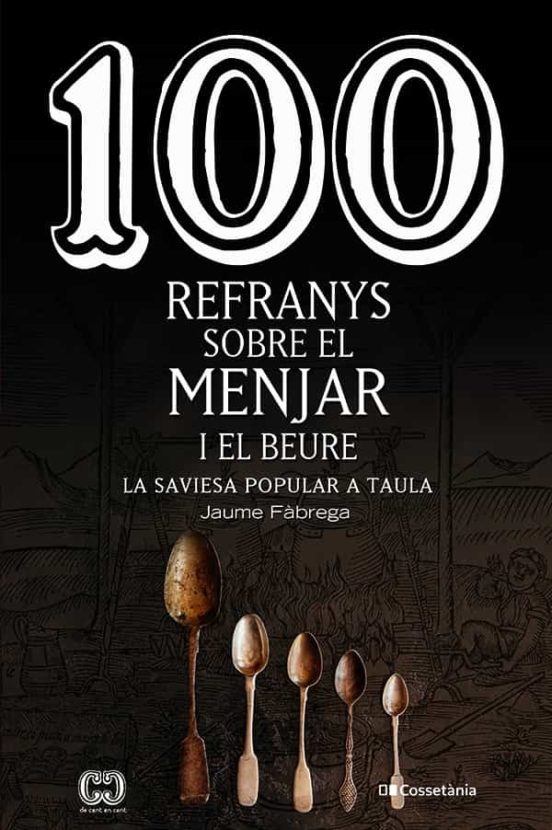 100 Refranys Sobre El Menjar I El Beure