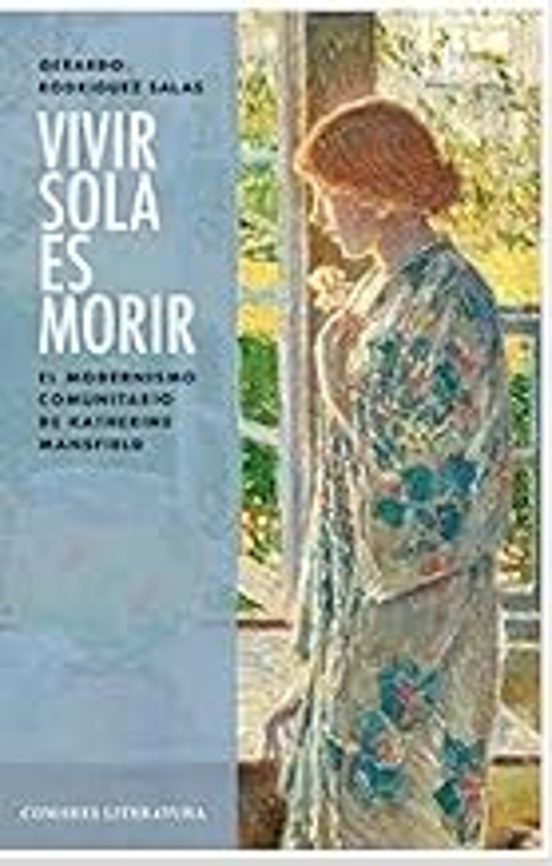 Vivir Sola Es Morir. El Modernismo Comunitario De Katherine Mansfield