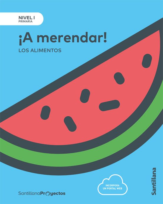 A Merendar. Los Alimentos 1º Educacion Primaria Nivel I Castellano Ed