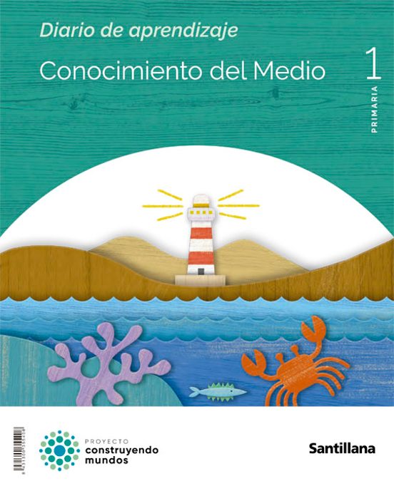 Conocimiento Del Medio 1º Educacion Primaria Construyendo Mundos Canar
