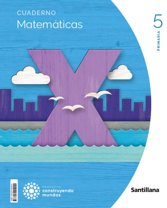 Matematicas 5º Educacion Primaria 1 Vol Cuaderno Construyendo Mundos E