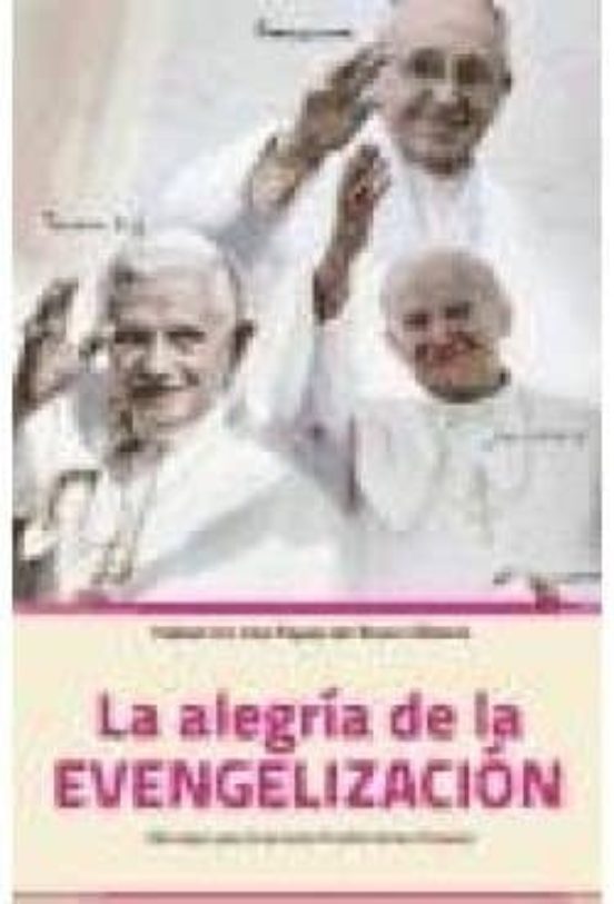 La Alegria De La Evangelizacion