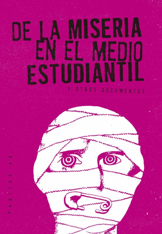De La Miseria En El Medio Estudiantil Y Otros Documentos