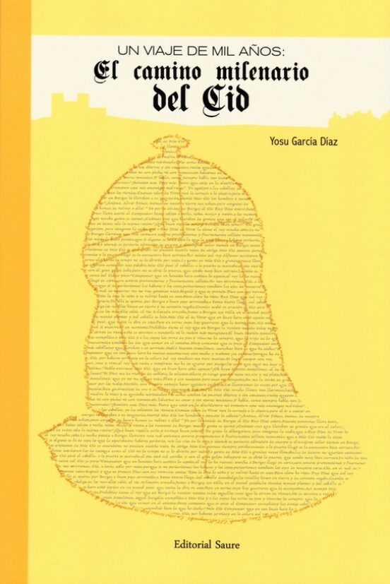 Un Viaje De Mil Años: El Camino Milenario Del Cid