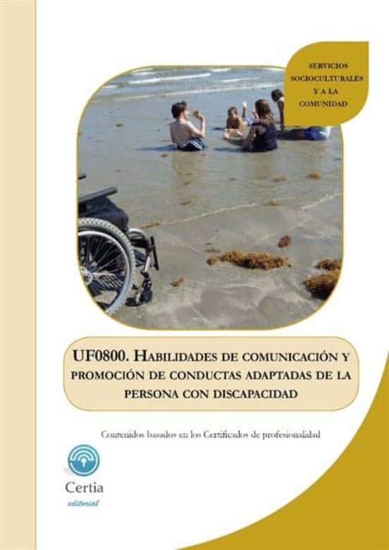 Uf0800. Habilidades De Comunicacion Y Promocion De Conductas Adap Tada