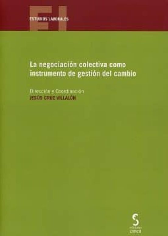 Negociacion Colectiva Como Instrumento De Gestion De Cambio