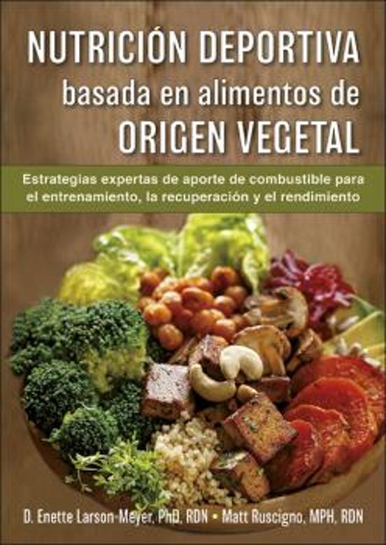 Nutrición Deportiva Basada En Alimentos De Origen Vegetal