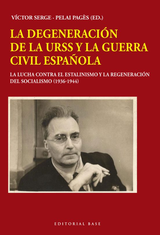 La Degeneracion De La Urss Y La Guerra Civil Española: La Lucha Contra