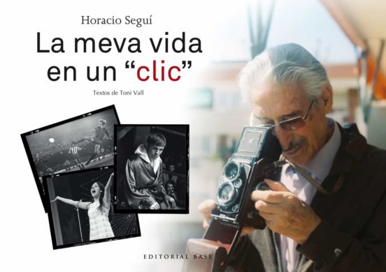 Horacio Seguí. La Meva Vida En Un Clic