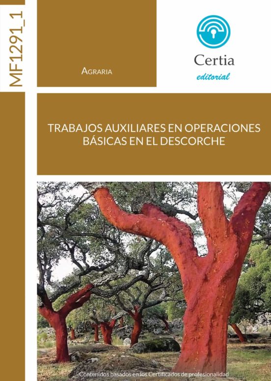 MF1291_1. Trabajos Auxiliares En Operaciones Básicas En El Descorche