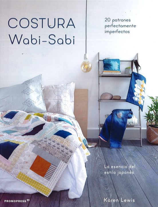 Costura Wabi-sabi: 20 Patrones Perfectamente Imperfectos