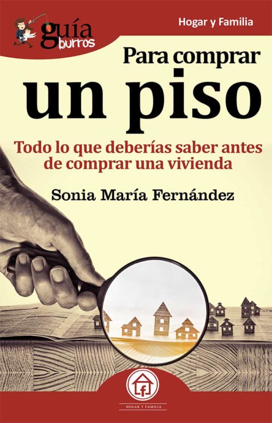 Guiaburros Para Comprar Un Piso: Todo Lo Que Deberias Saber Antes De C