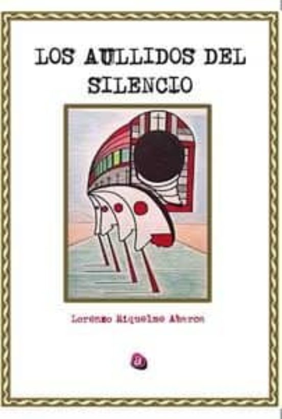Los Aullidos Del Silencio