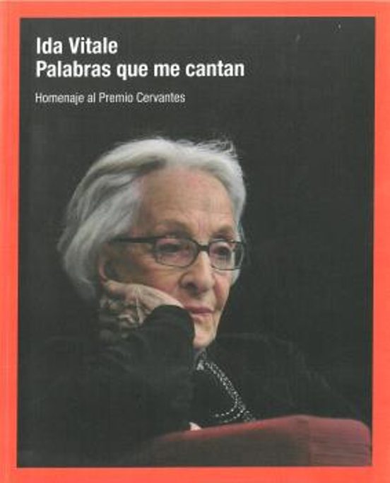 Ida Vitale .Palabras Que Me Cantan