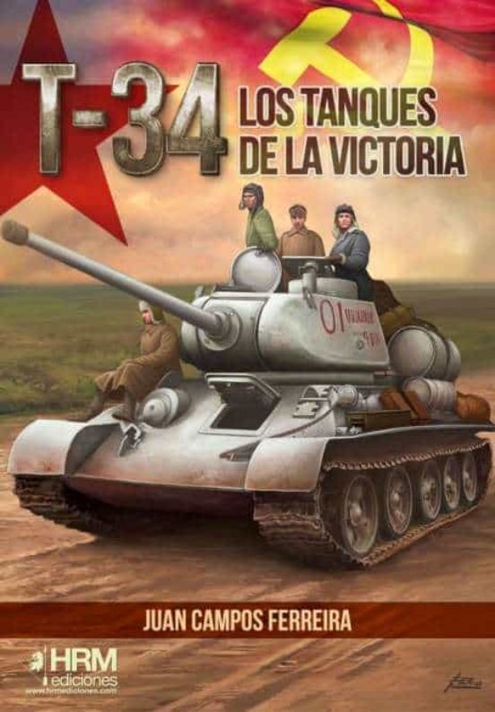 T-34. Los Tanques De La Victoria
